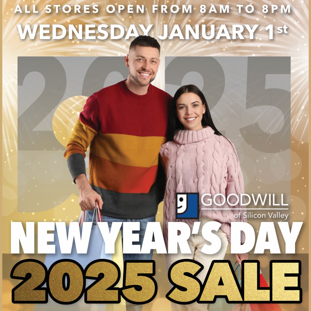 2025 New Year’s Day Sale! Goodwill of Silicon Valley